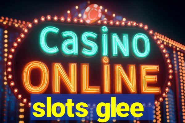 slots glee